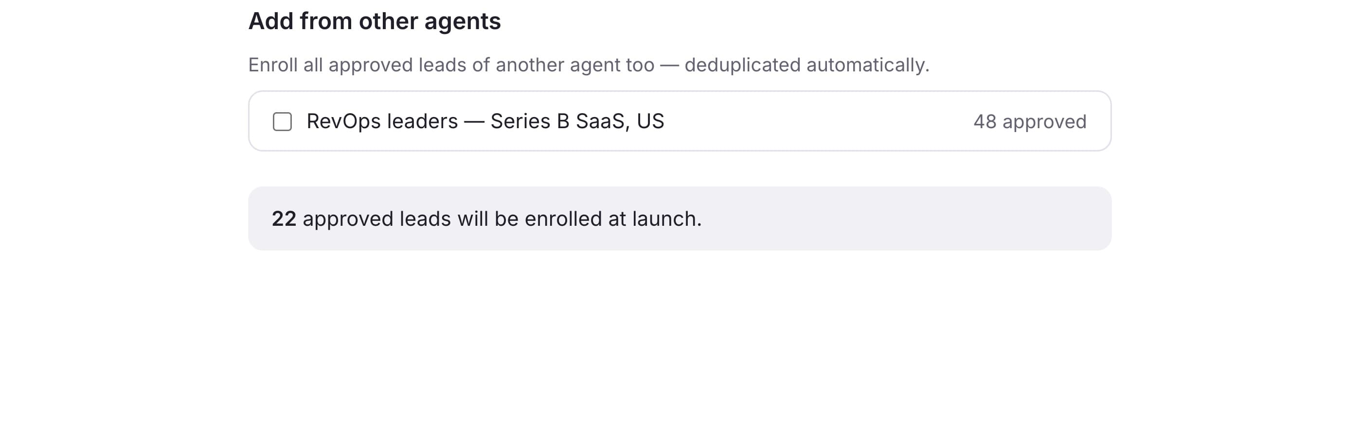 Adding another agent's approved leads is one checkbox, and the overlap is deduplicated. The line at the bottom is the number that will actually be enrolled at launch.
