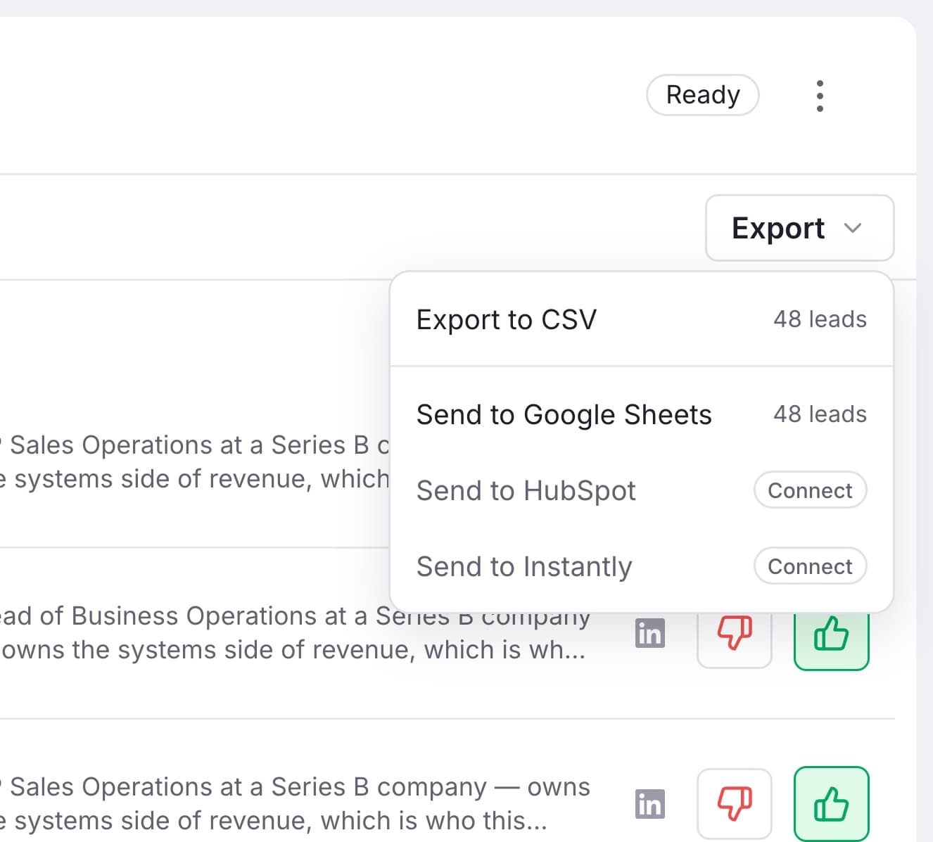 Export from an agent or from Leads. The file carries the reason each person matched, which is the column a spreadsheet from anywhere else does not have.